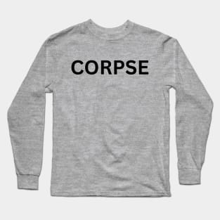 Corpse Long Sleeve T-Shirt